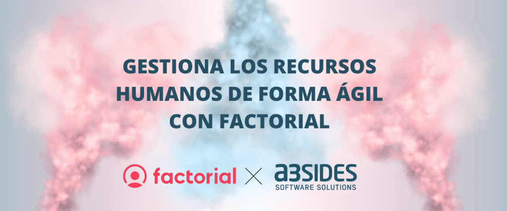 Gestiona los recursos humanos de forma ágil con Factorial