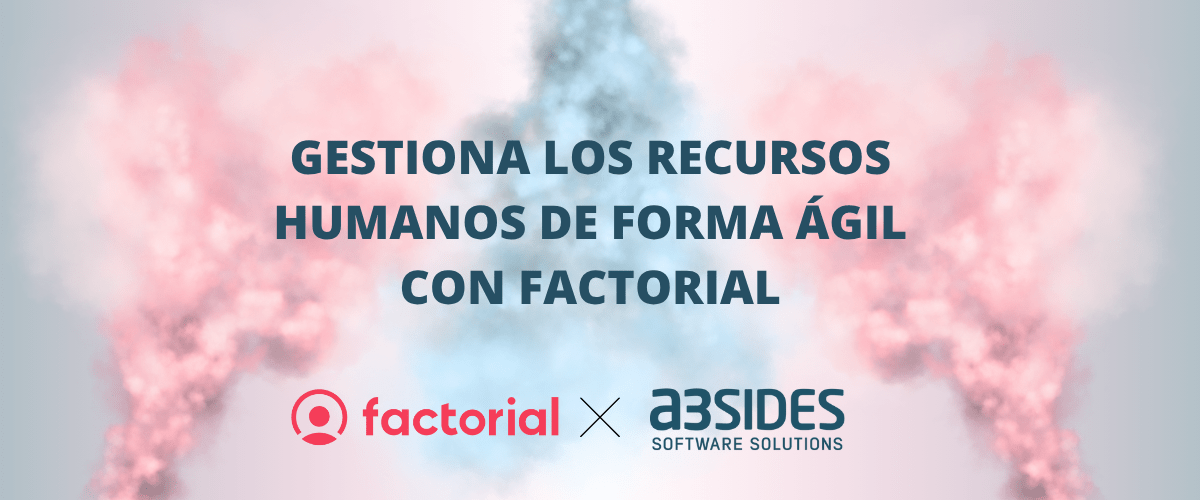 Gestiona los recursos humanos de forma ágil con Factorial