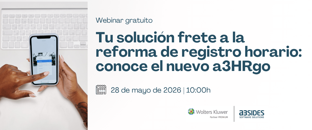 Tu solución frente a la reforma de registro horario: conoce el nuevo a3HRgo