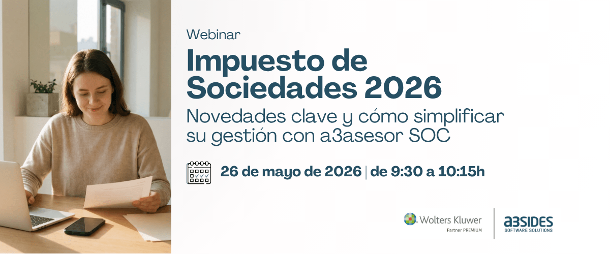 Webinar Impuesto sobre Sociedades 2026: novedades clave y cómo simplificar su gestión con a3asesor SOC
